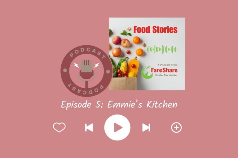 Image of FareShare Greater Manchester Food Stories Podcast art work