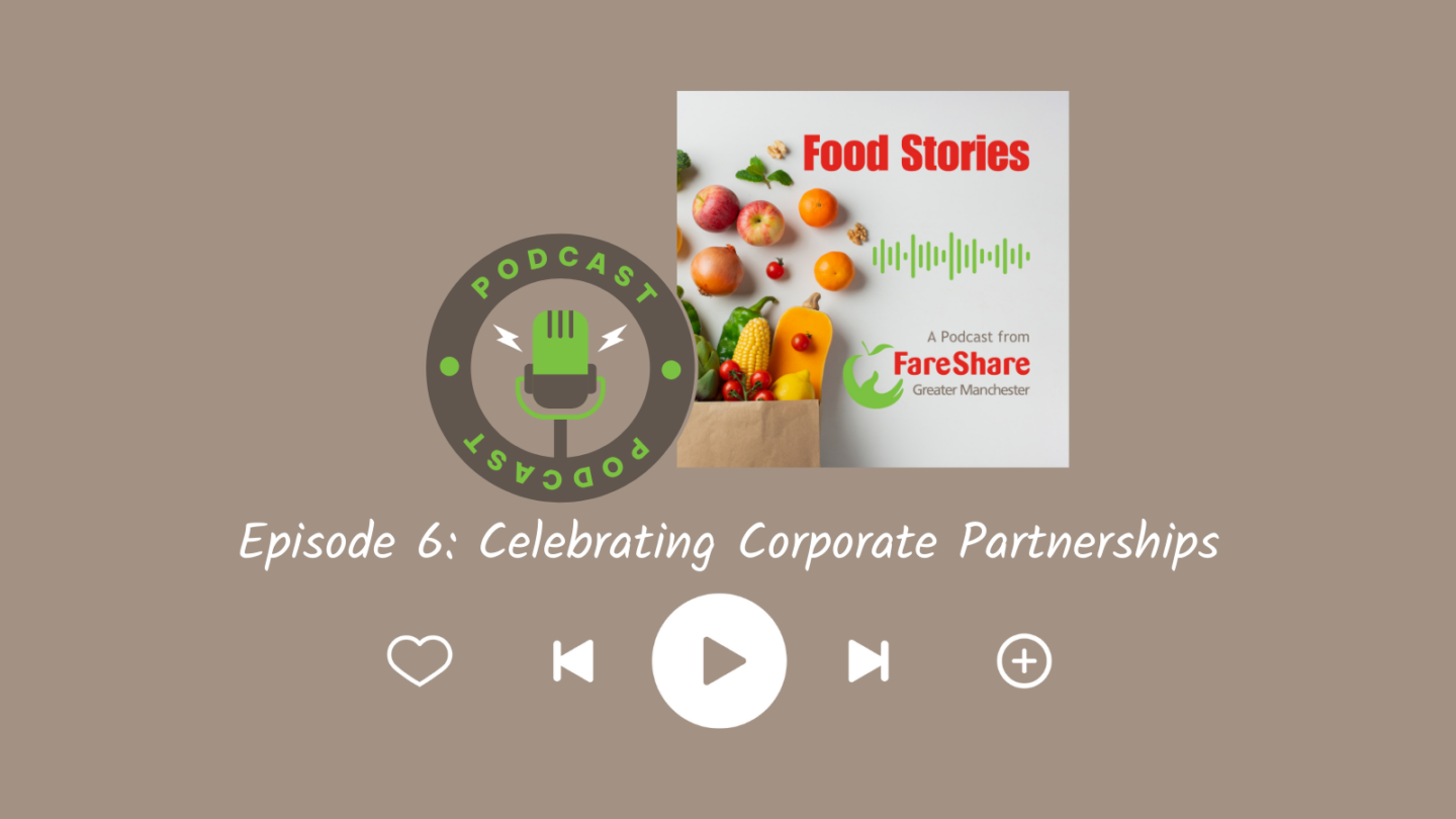 FareShare Greater Manchester Food Stories Podcast art work