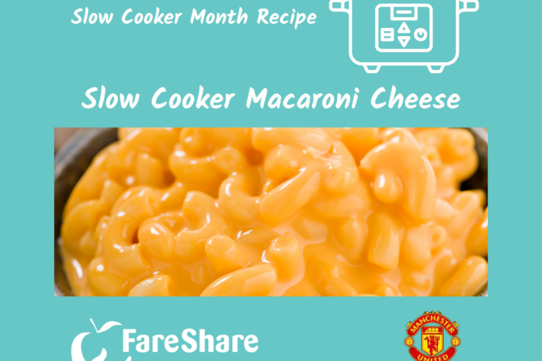 Graphic image of slow cooker with the wording 'Slow cooker month recipe - Slow Cooker Macaroni Cheese' Image also has the logos for FareShare Greater Manchester and Manchester United Foundation